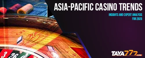 Asia-Pacific Casino Trends: Insights and Expert Analysis for 2025